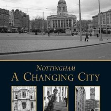Nottingham: A Changing City