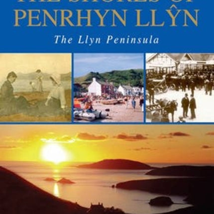 The Shores of Penrhyn Llyn - The Llyn Peninsula