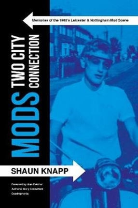 Mods: Two City Connection.: Memories of the