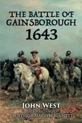 The Battle of Gainsborough - 1643