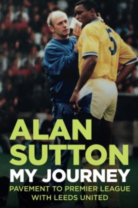 Alan Sutton. My Journey from Pavement to Premier