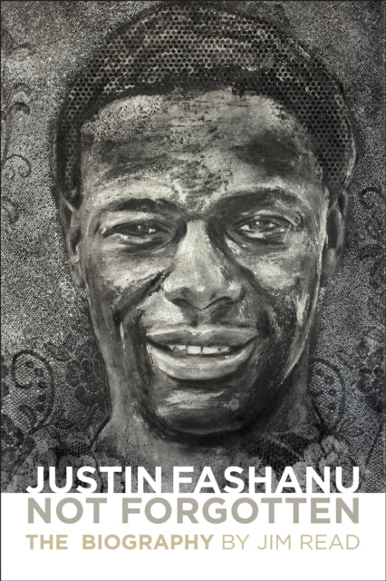 Justin Fashanu. Not Forgotten.