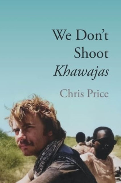 We Don't Shoot Khawajas: Travelling through