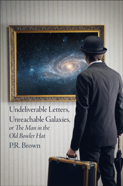 Undeliverable Letters Unreachable Galaxies  Or