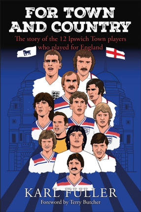 Ipswich Town  For Town and Country