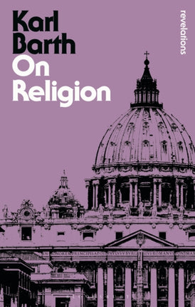 On Religion: The Revelation of God as the Sublimation of Religion