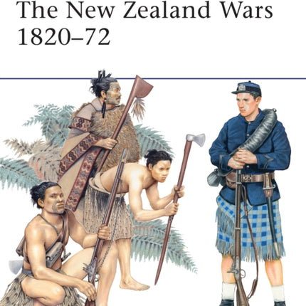 The New Zealand Wars 1820–72