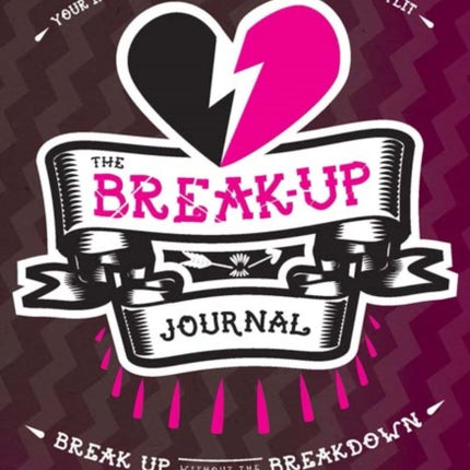 The BreakUp Journal Your Interactive Solution to Surviving a Split