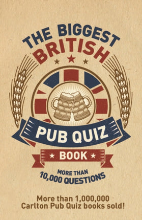 The Biggest British Pub Quiz Book: Over 10,000 questions