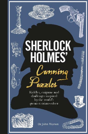 Sherlock Holmes' Cunning Puzzles: Riddles, enigmas and challenges