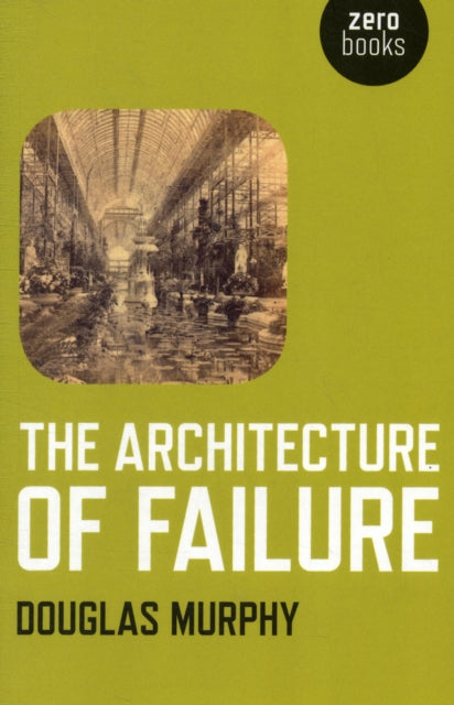 Architecture of Failure, The