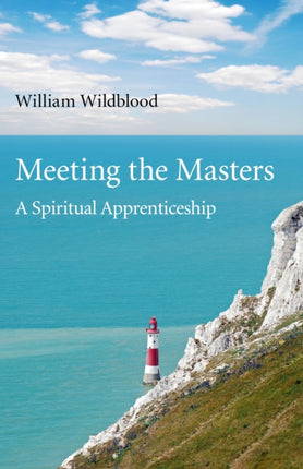 Meeting the Masters – A Spiritual Apprenticeship