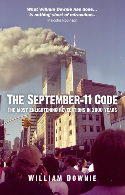 September–11 Code, The – The most enlightening revelations in 2000 years