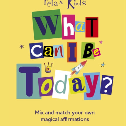 Relax Kids: What Can I Be Today?