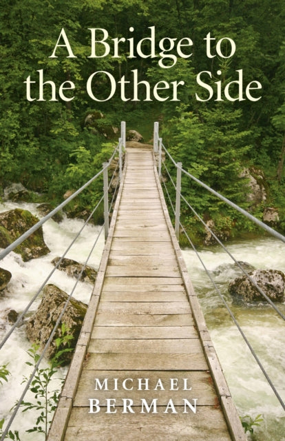 Bridge to the Other Side, A