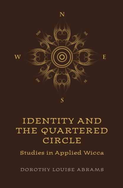 Identity and the Quartered Circle – Studies in Applied Wicca