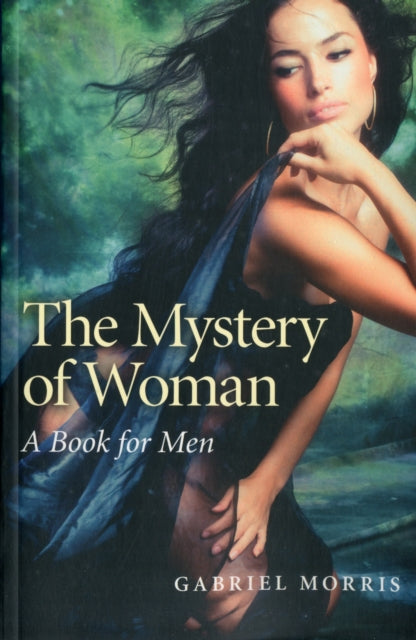 Mystery of Woman, The – A Book for Men