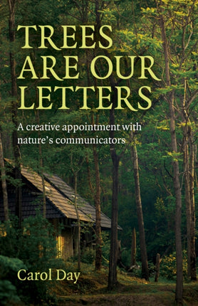 Trees are our Letters: A creative appointment with nature's communicators