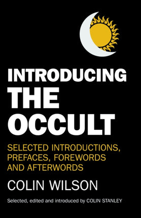 Introducing the Occult: selected introductions, prefaces, forewords and afterwords