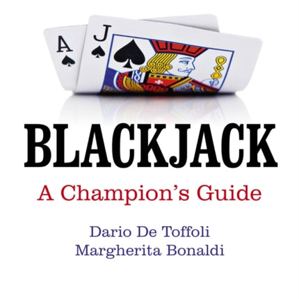 Blackjack – A Champion`s Guide