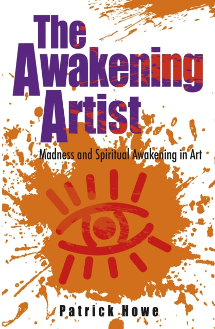 Awakening Artist The  Madness and Spiritual Awakening in Art