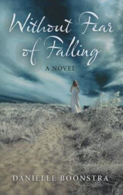 Without Fear of Falling – A Novel