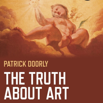 Truth about Art, The – Reclaiming quality