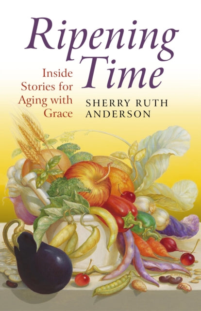 Ripening Time – Inside Stories for Aging with