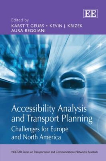 Accessibility Analysis and Transport Planning: Challenges for Europe and North America