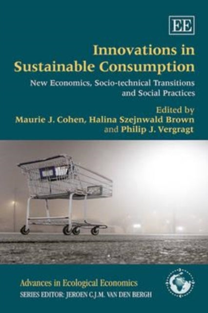 Innovations in Sustainable Consumption: New Economics, Socio-technical Transitions and Social Practices