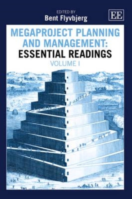 Megaproject Planning and Management: Essential Readings