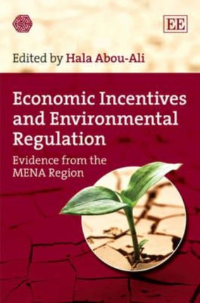 Economic Incentives and Environmental Regulation: Evidence from the MENA Region