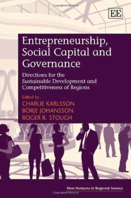 Entrepreneurship, Social Capital and Governance: Directions for the Sustainable Development and Competitiveness of Regions