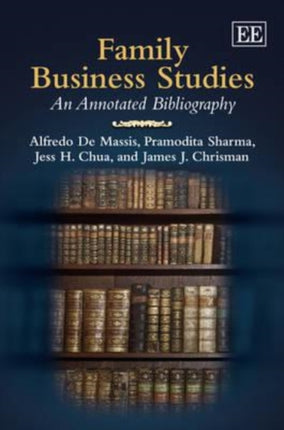 Family Business Studies: An Annotated Bibliography