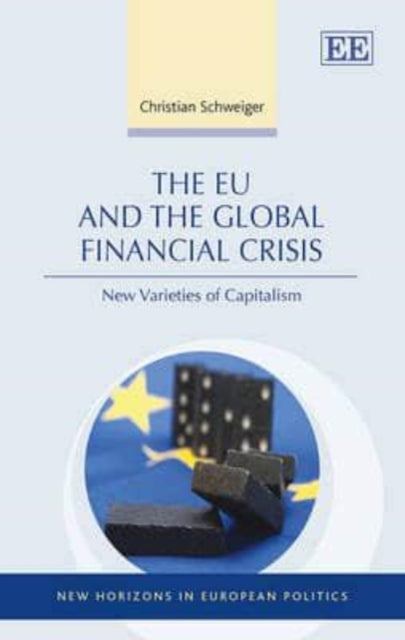 The EU and the Global Financial Crisis: New Varieties of Capitalism