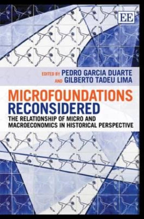 Microfoundations Reconsidered: The Relationship of Micro and Macroeconomics in Historical Perspective