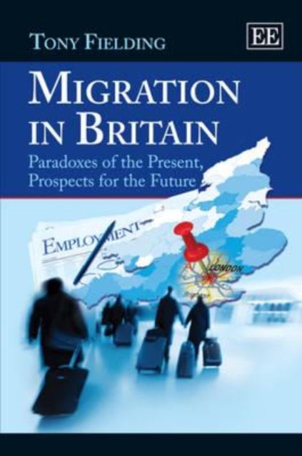 Migration in Britain: Paradoxes of the Present, Prospects for the Future