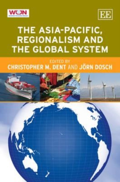 The Asia-Pacific, Regionalism and the Global System