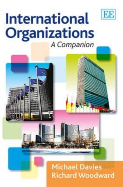 International Organizations: A Companion