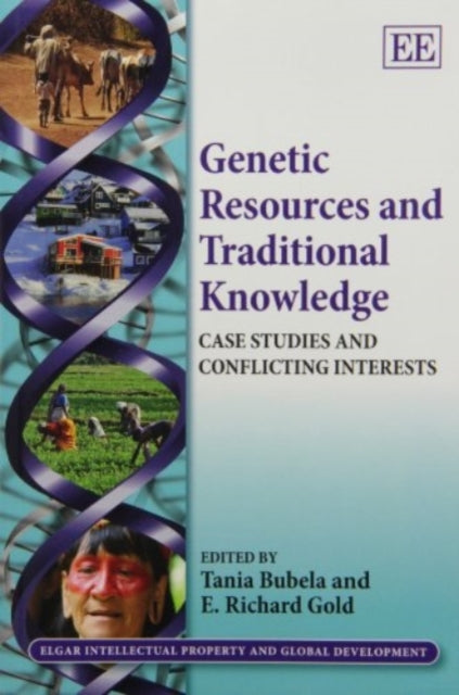 Genetic Resources and Traditional Knowledge: Case Studies and Conflicting Interests