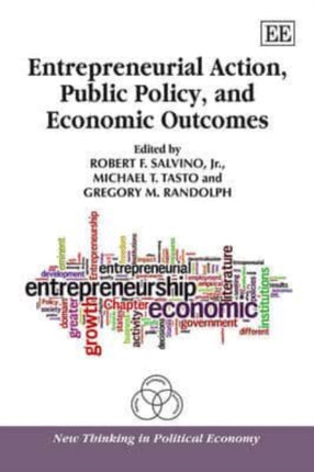 Entrepreneurial Action, Public Policy, and Economic Outcomes