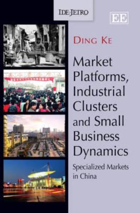 Market Platforms, Industrial Clusters and Small