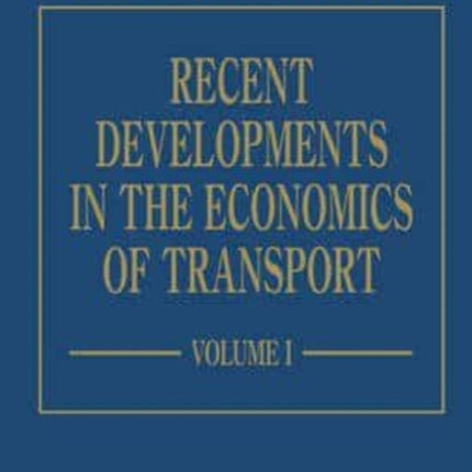 Recent Developments in the Economics of Transport