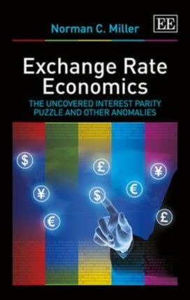 Exchange Rate Economics: The Uncovered Interest Parity Puzzle and Other Anomalies