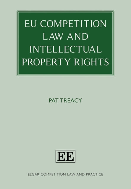 EU Competition Law and Intellectual Property Rights