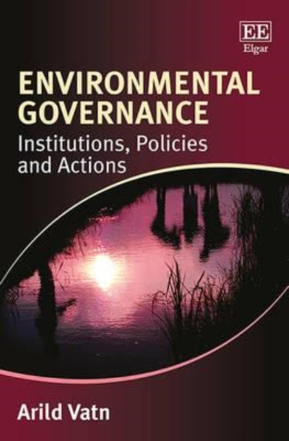 Environmental Governance: Institutions, Policies and Actions