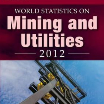 World Statistics on Mining and Utilities