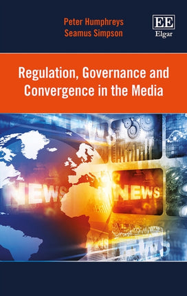 Regulation, Governance and Convergence in the Media