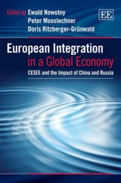 European Integration in a Global Economy: CESEE and the Impact of China and Russia