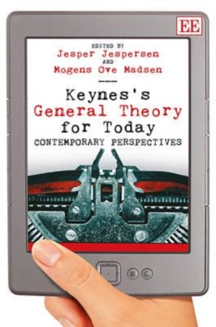 Keynes’s General Theory for Today: Contemporary Perspectives